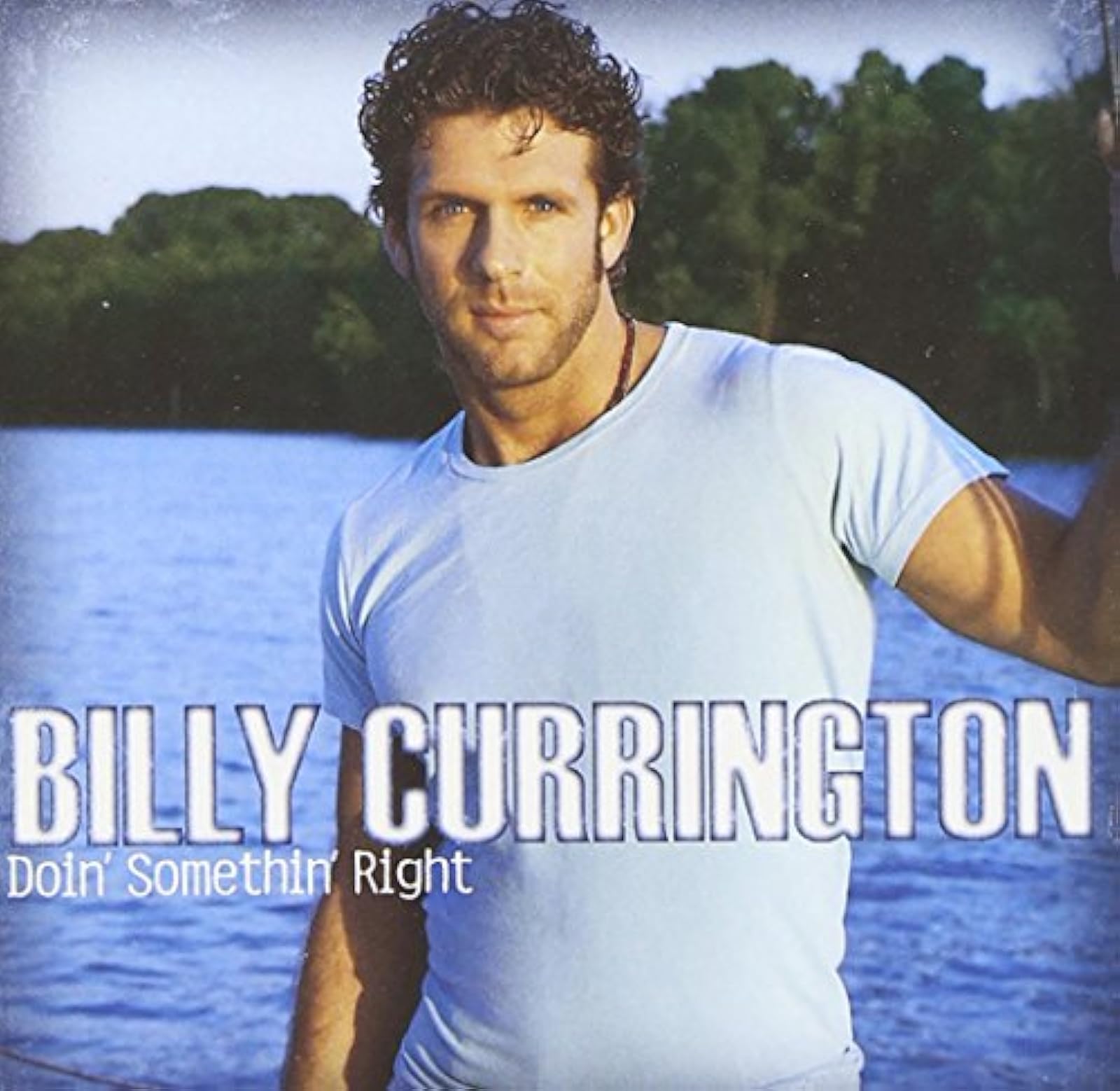 Image 0 of Doin' Somethin' Right By Billy Currington On Audio CD Album 2005