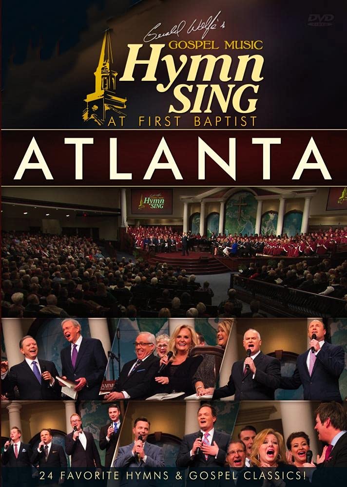 Gerald Wolfe's Hymn Music At First Baptist Atlanta On DVD