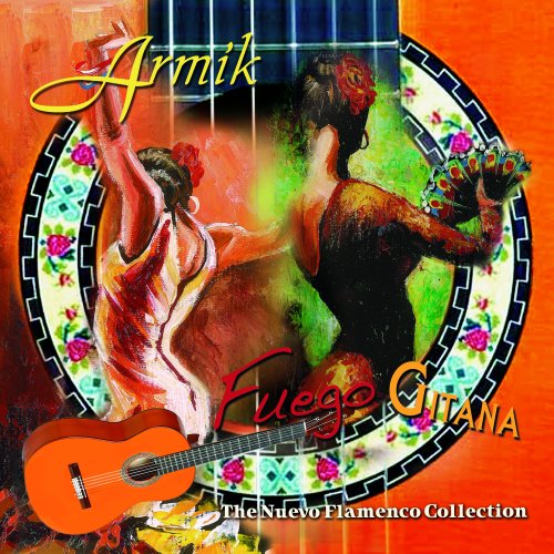 Fuego Gitana: Nuevo Flamenco Collection By Armik On Audio CD Album