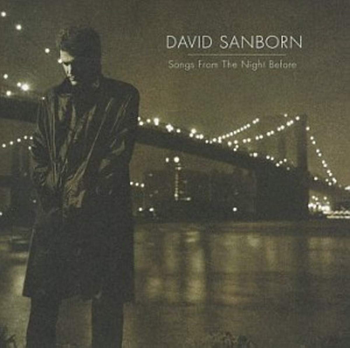 Songs From The Night Before By David Sanborn On Audio CD Album Black 1996
