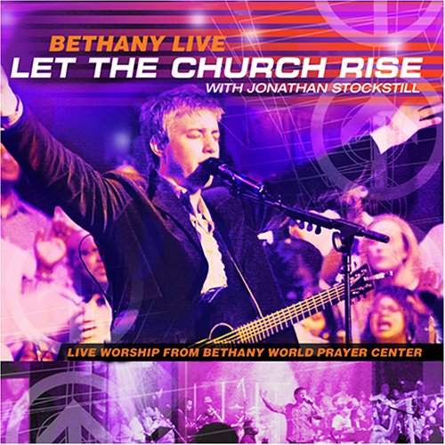 Let The Church Rise On Audio CD By Bethany Live Album 2006
