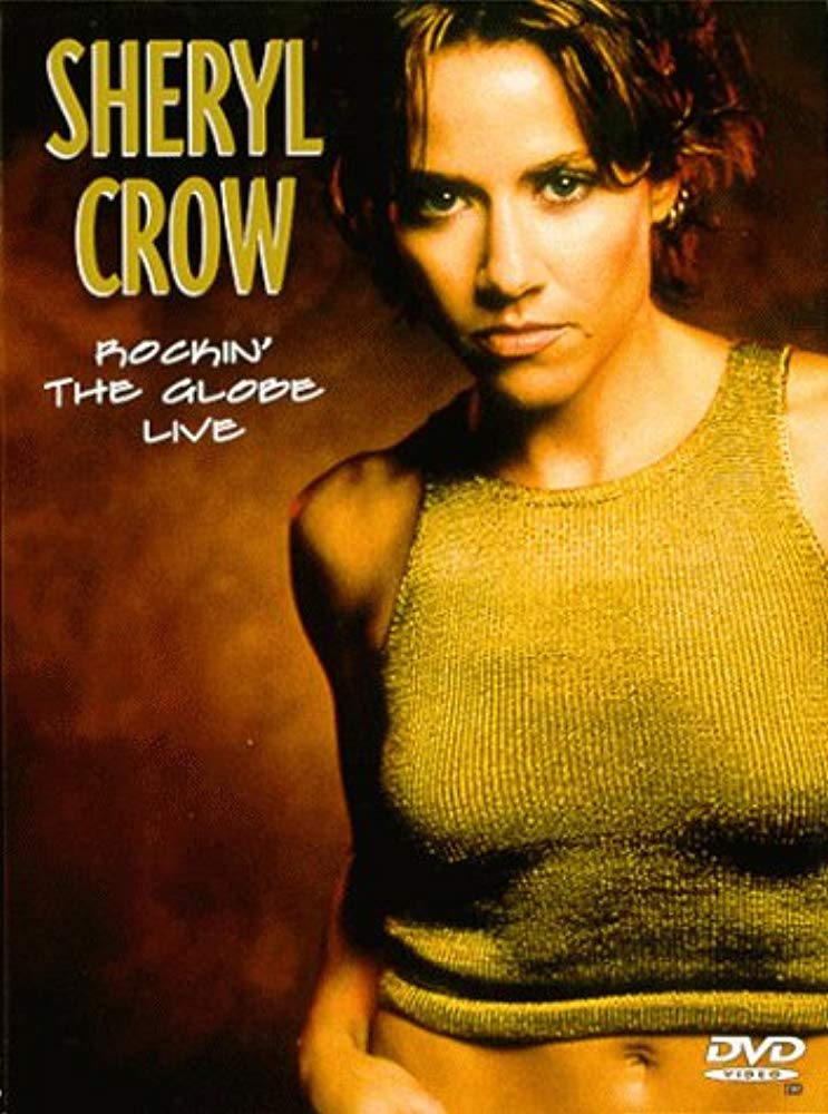 Sheryl Crow Rockin' The Globe Live DTS On DVD Movie