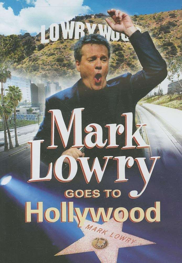 Mark Lowry Goes To Hollywood On DVD Movie