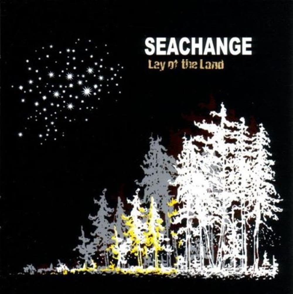 Lay Of The Land On Audio CD By Seachange Album 2007