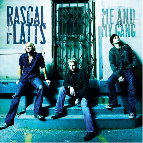 Me And My Gang By Rascal Flatts On Audio CD Album 2006