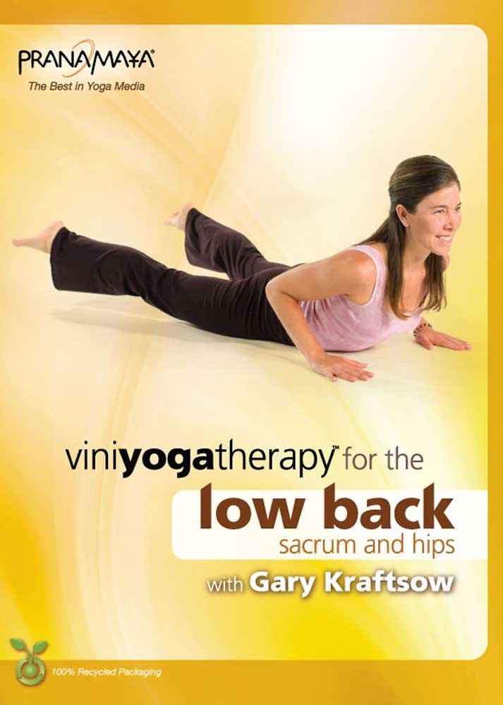 Viniyoga Therapy For The Low Back Sacrum And Hips With Gary Kraftsow