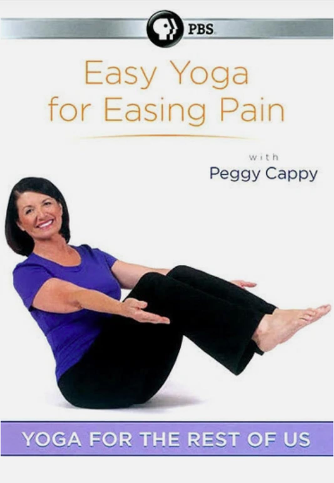 Yoga For The Rest Of US: Easy Yoga For Easing Pain On DVD With Peggy