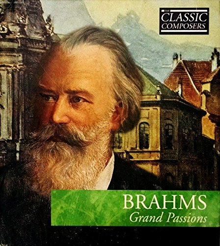 Classic Composers Brahms Grand Passions Hardcover And On Audio CD