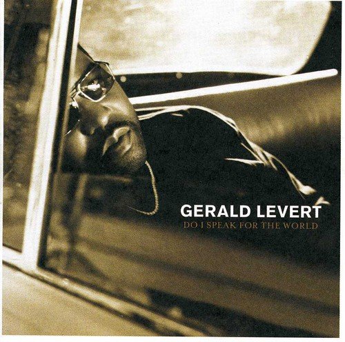 Image 0 of Do I Speak For The World? By Gerald Levert On Audio CD Album Black 200