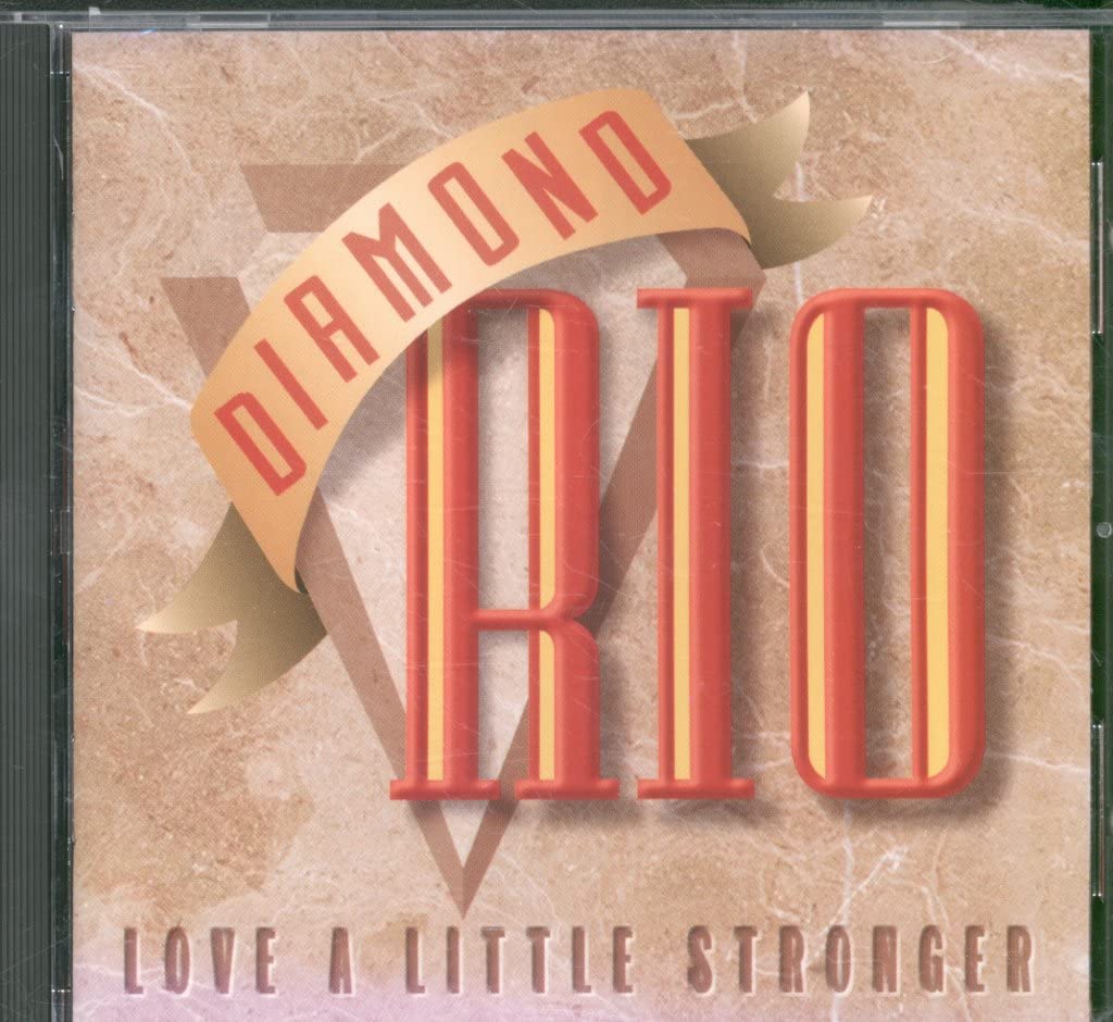 Love A Little Stronger By Diamond Rio On Audio CD Album Black 2007