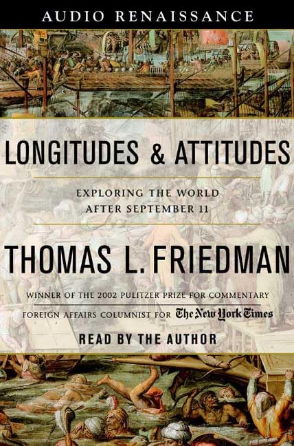 Longitudes And Attitudes: Exploring The World After September 11 By