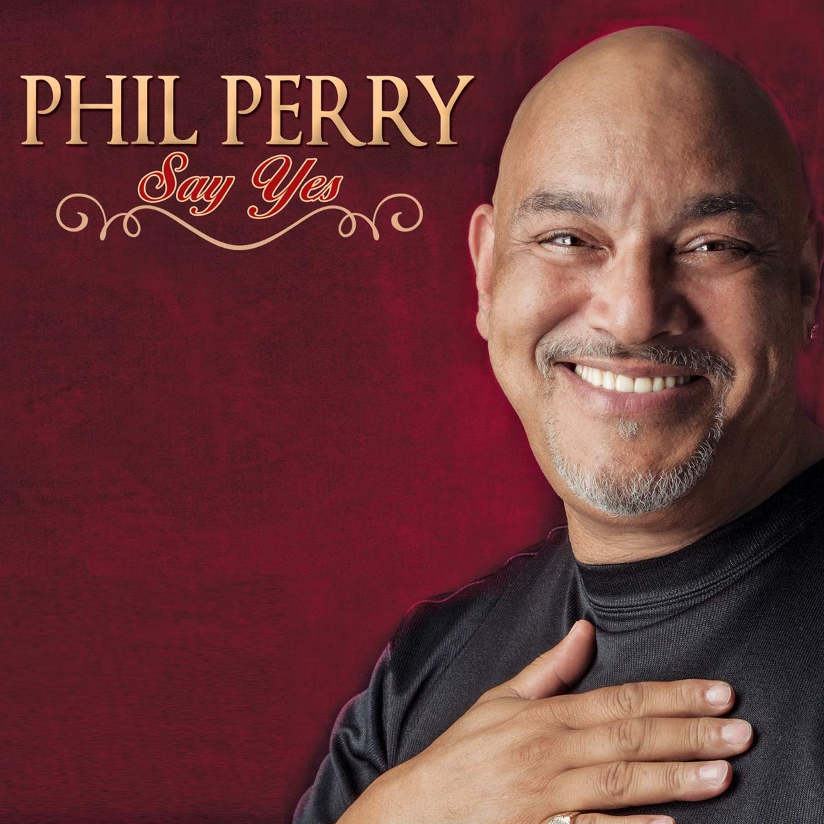 Say Yes By Phil Perry On Audio CD Album Black 2013