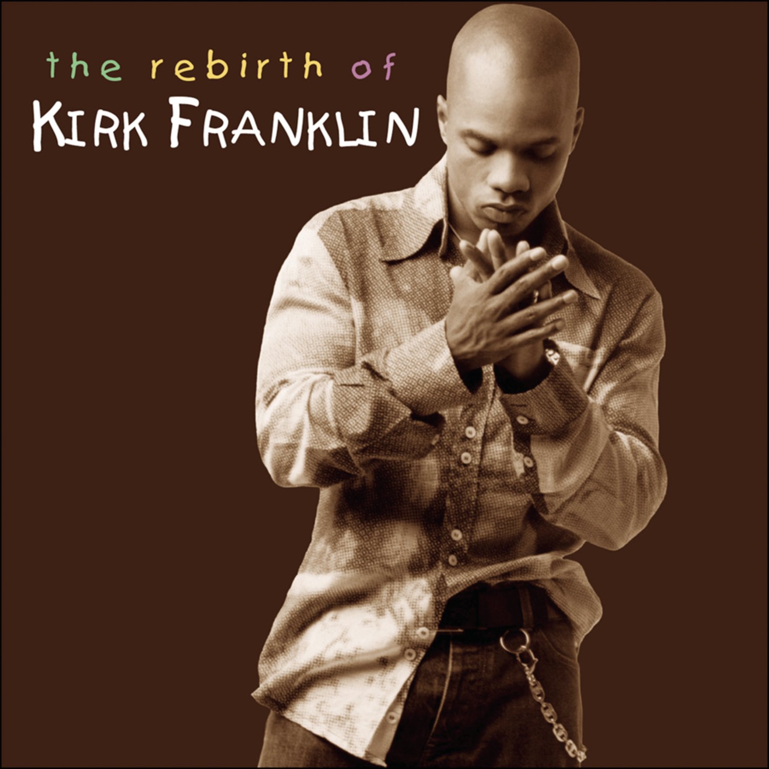 The Rebirth Of Kirk Franklin By Kirk Franklin Performer On Audio CD