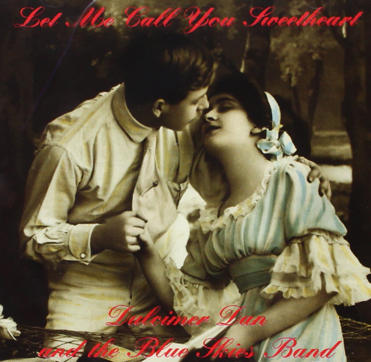 Let Me Call You Sweetheart On Audio CD By Dulcimer Dan And The Blue