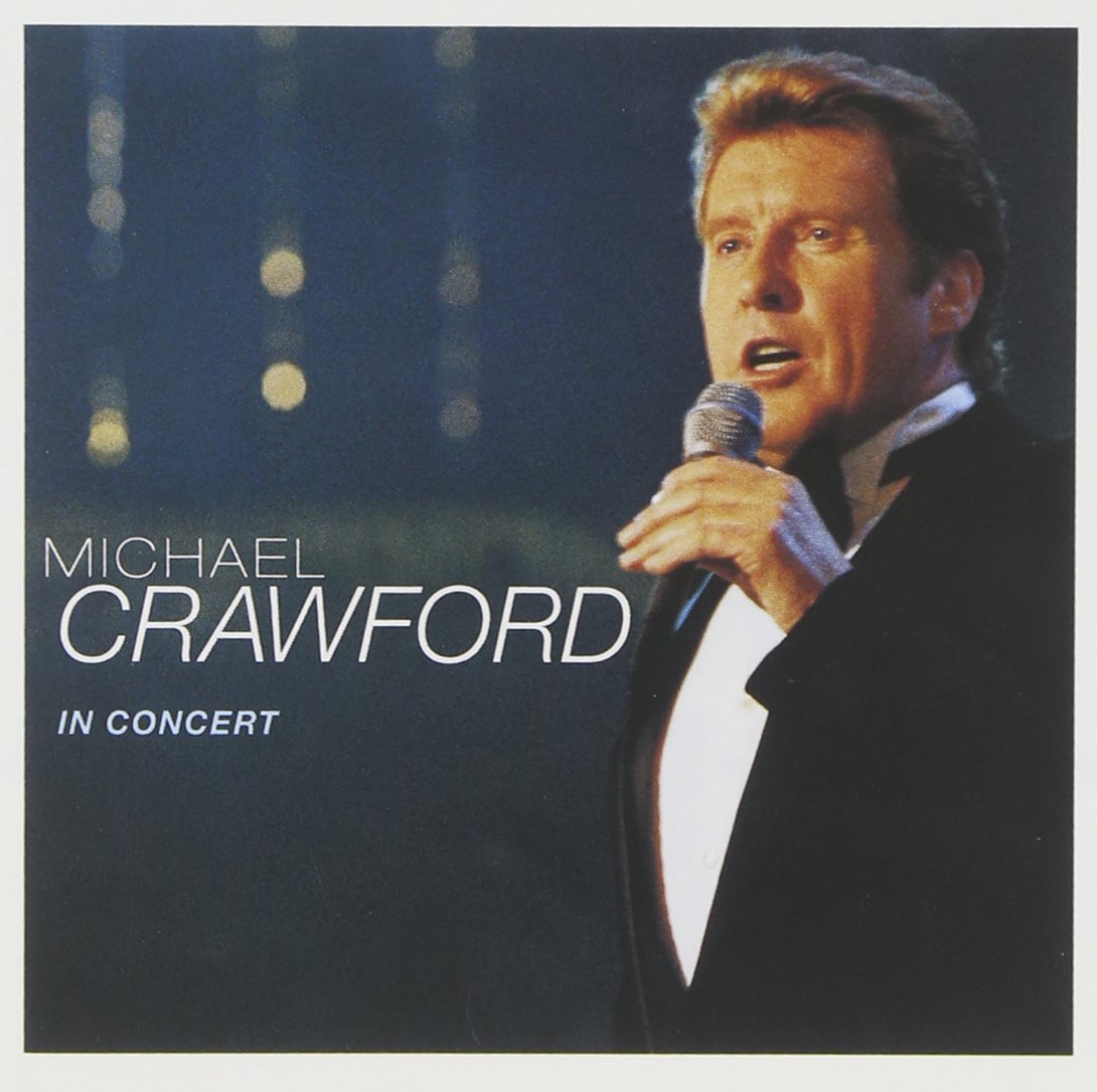 Michael Crawford In Concert By Michael Crawford On Audio CD Album