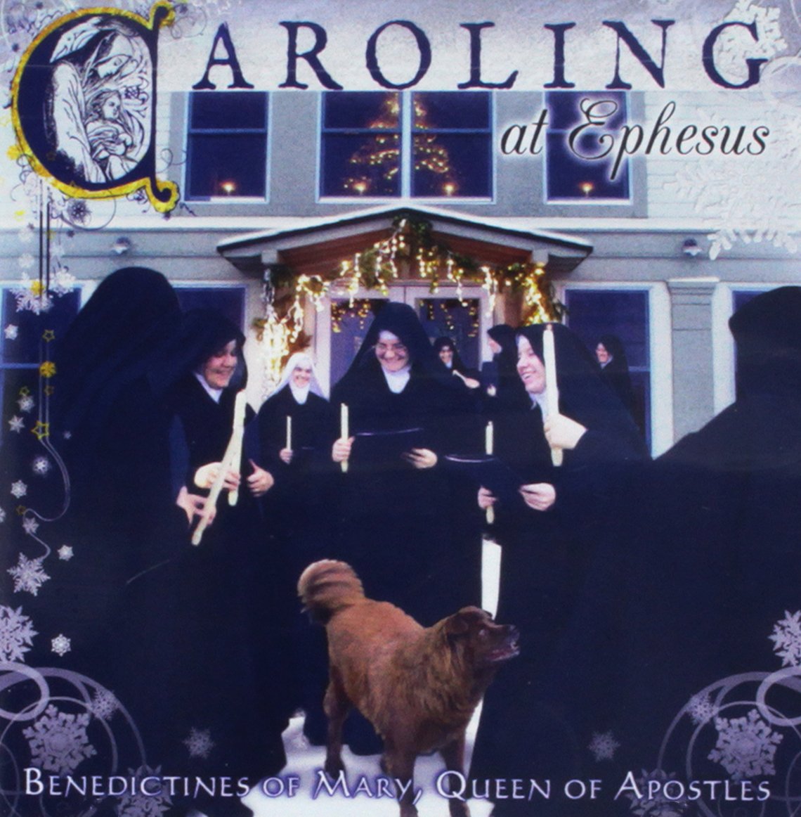 Image 0 of Caroling At Ephesus By Benedictines Of Mary Queen Of Apostles On Audio