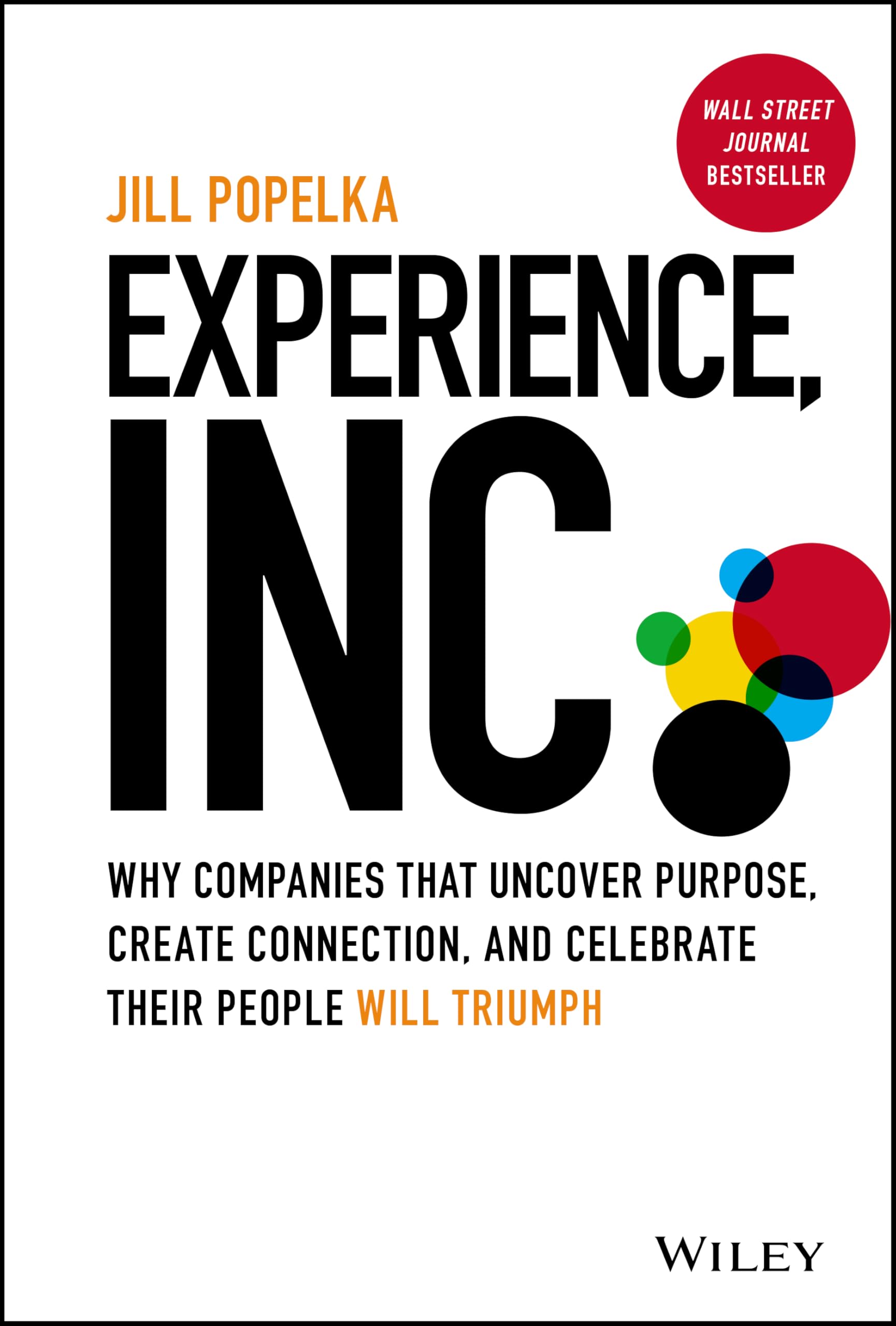 Experience Inc: Why Companies That Uncover Purpose Create Connection