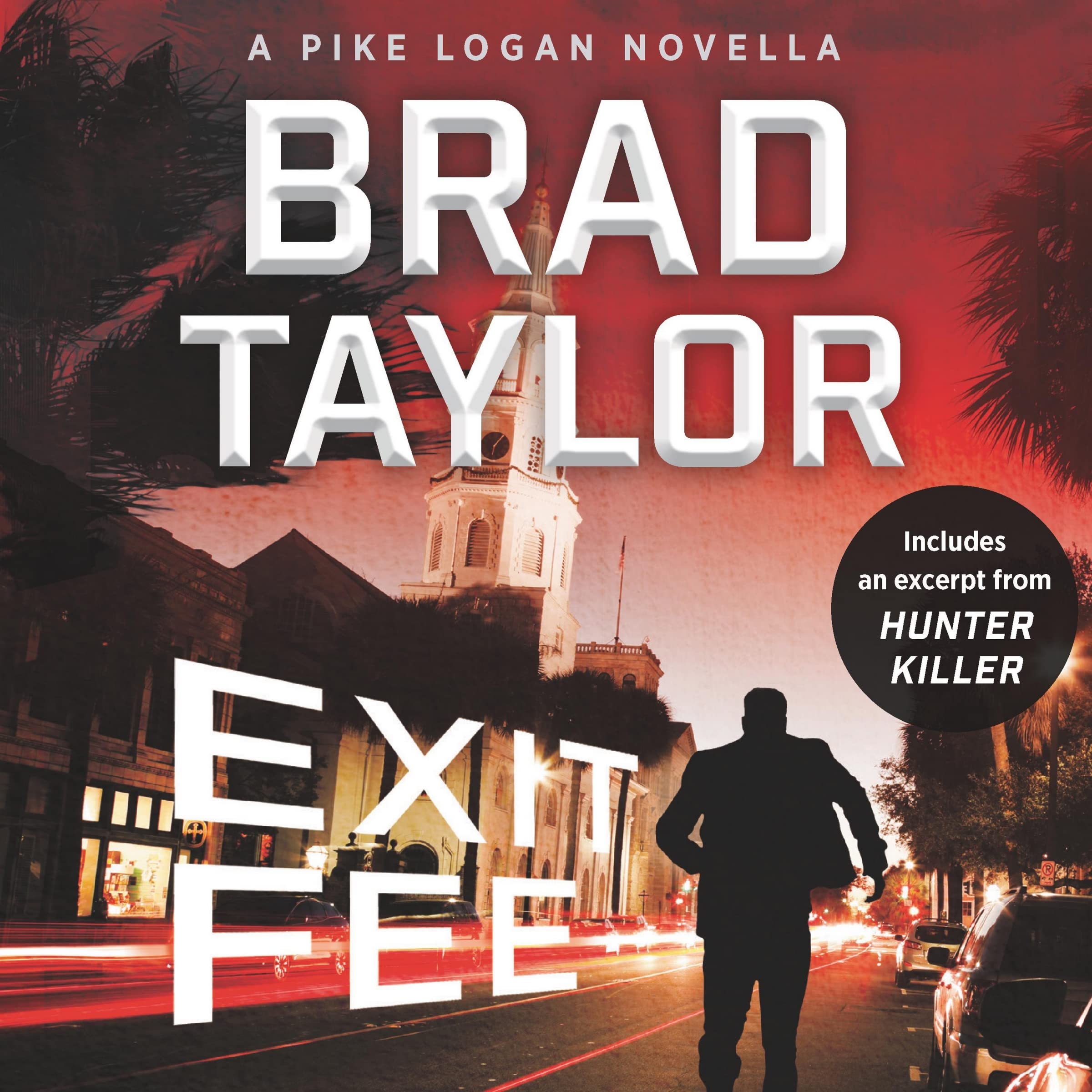 Exit Fee: A Pike Logan Novella The Pike Logan Series By Brad Taylor On