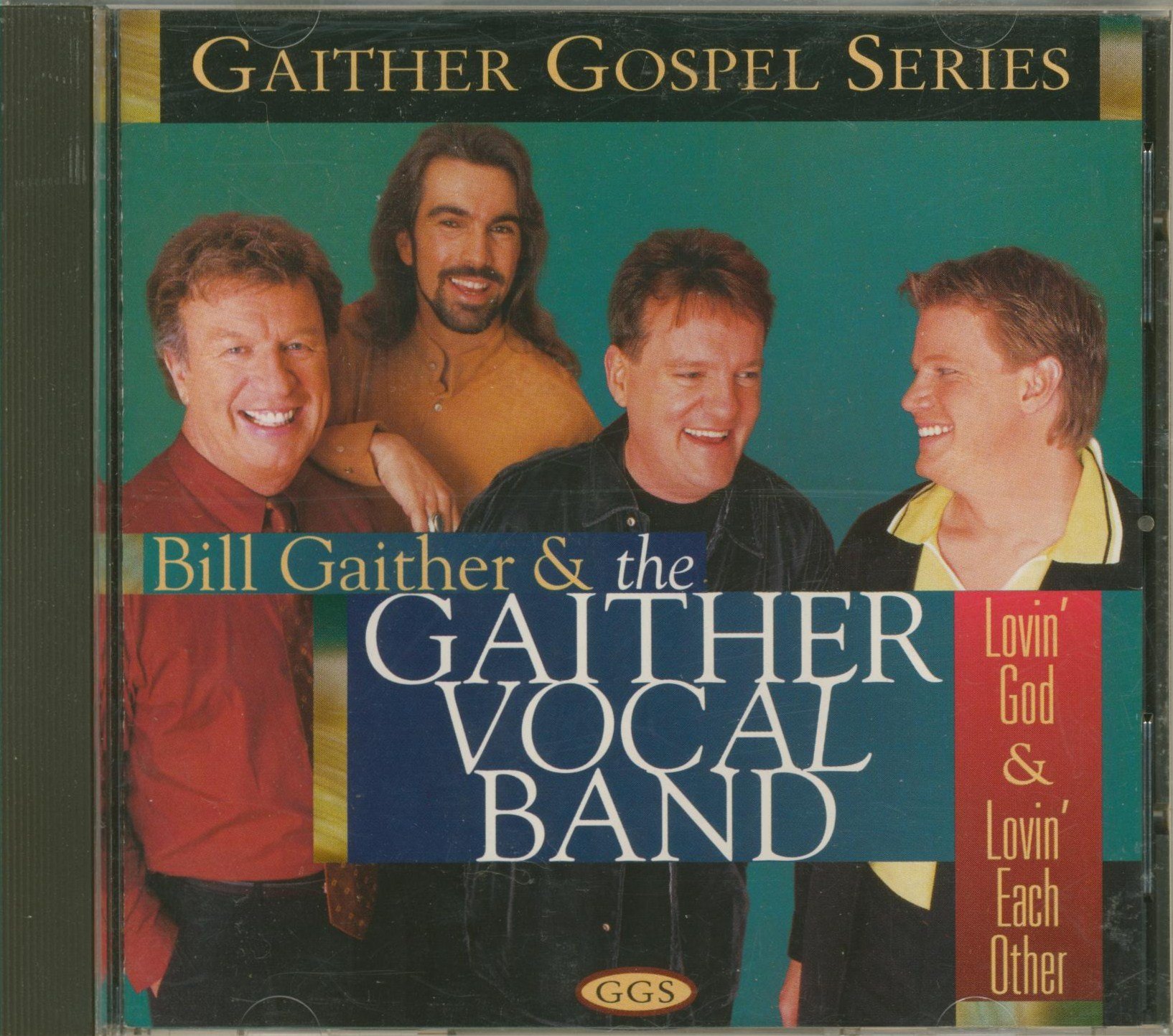 Lovin God And Lovin Each Other By Bill Gaither And The Gaither Vocal