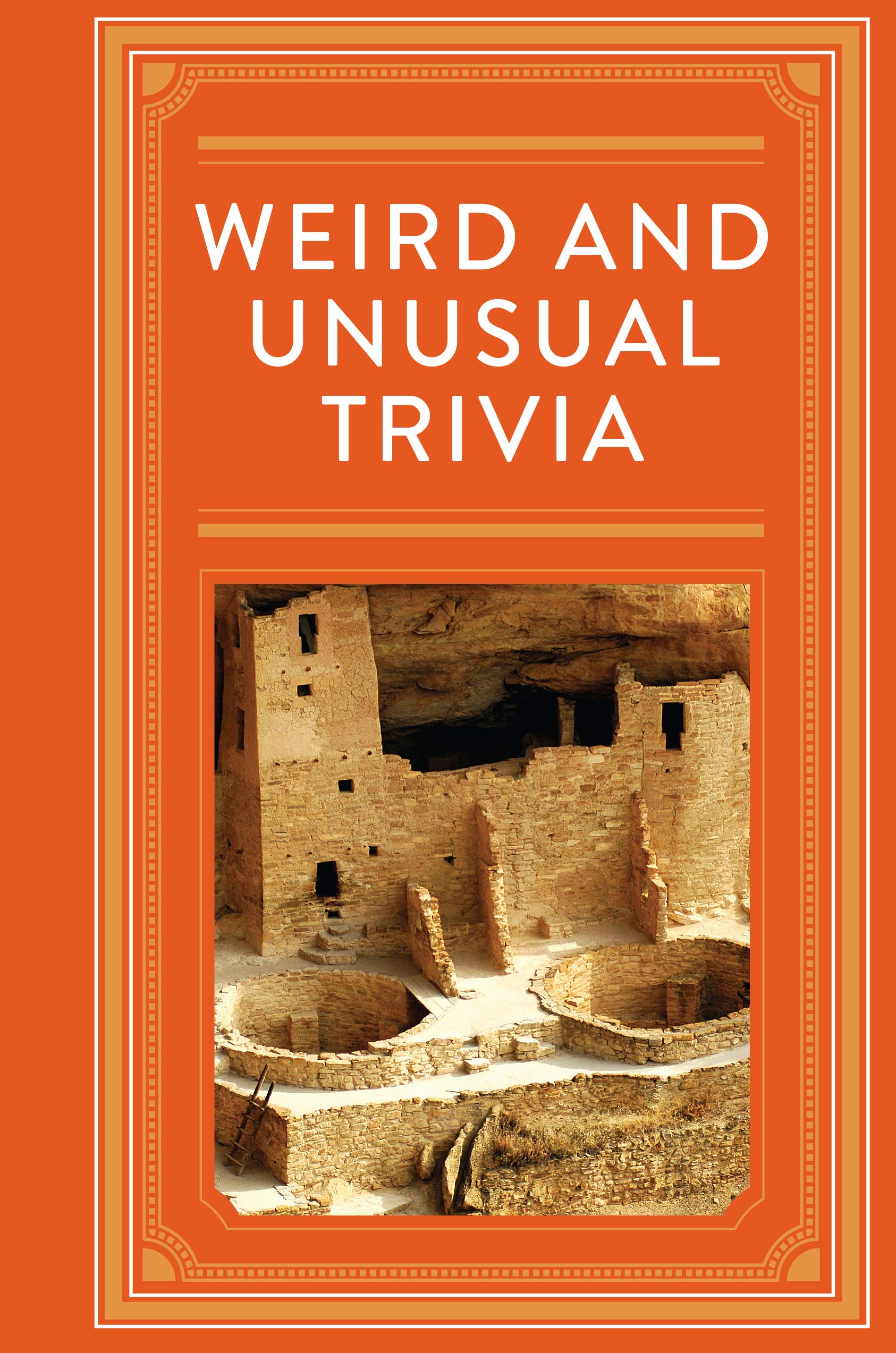 Weird And Unusual Trivia By Publications International Ltd Book