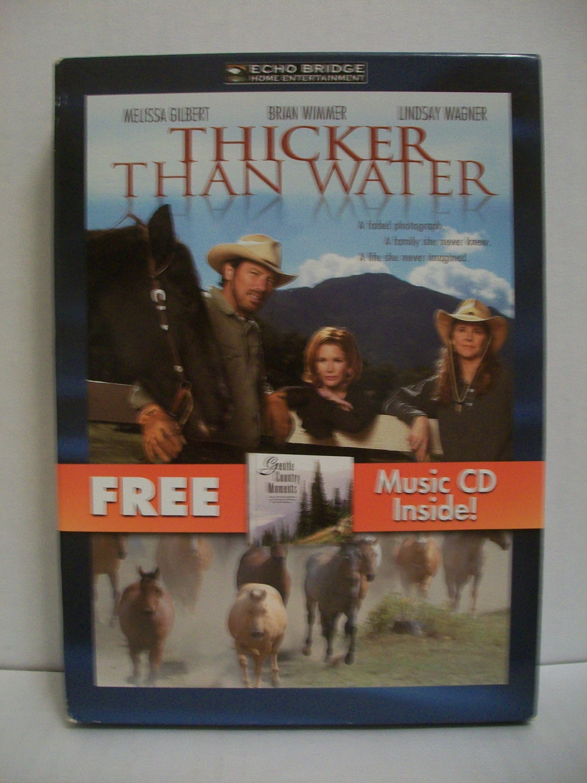 Thicker Than Water With Bonus CD: Gentle Country Moments On DVD With