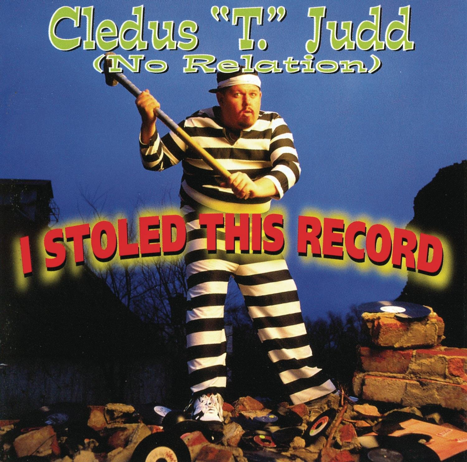 I Stoled This Record By Cledus T Judd On Audio CD Album Black 2006
