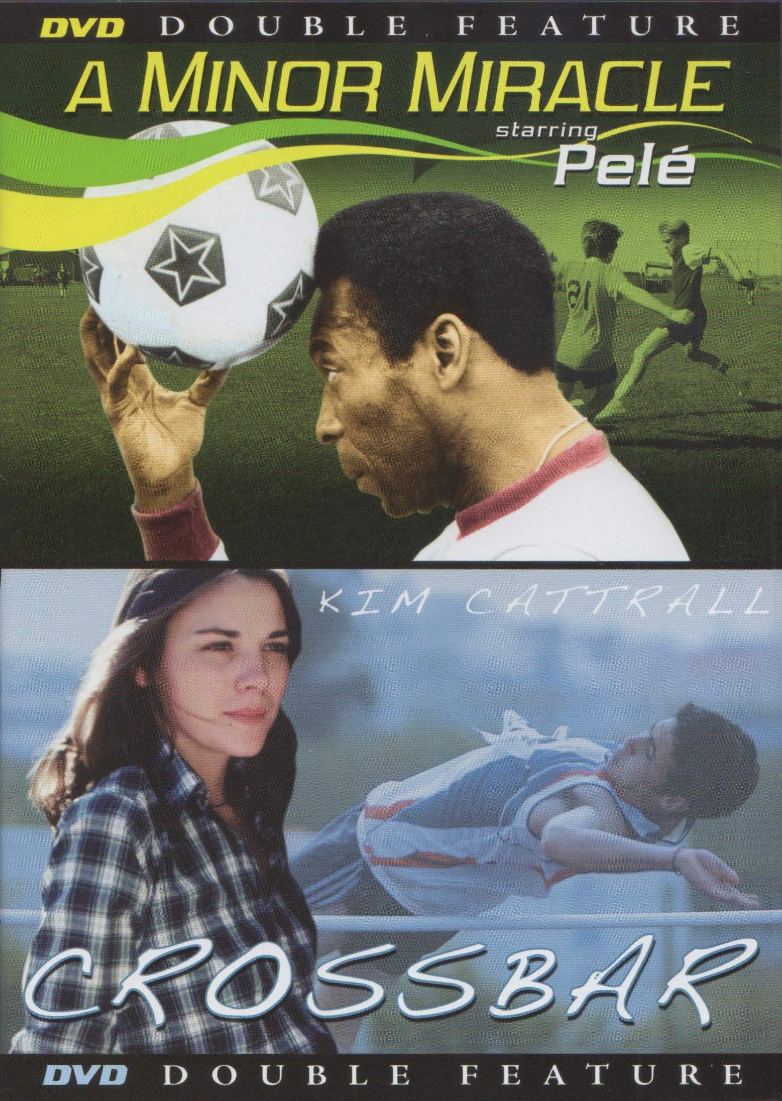 A Minor Miracle / Crossbar On DVD With Pele Kim Cattrall